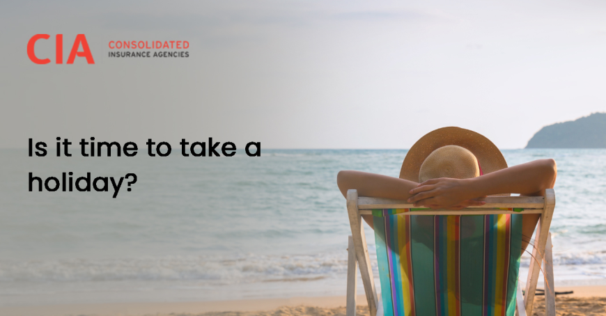 Is it time to take a holiday?